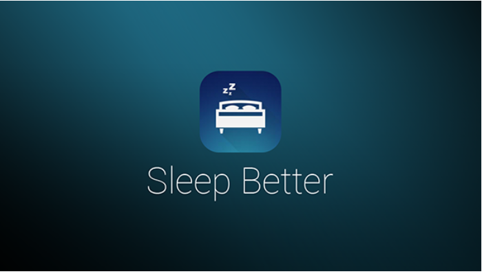 Ứng dụng Sleep Better- giúp bạn chăm sóc giấc ngủ trọn vẹn