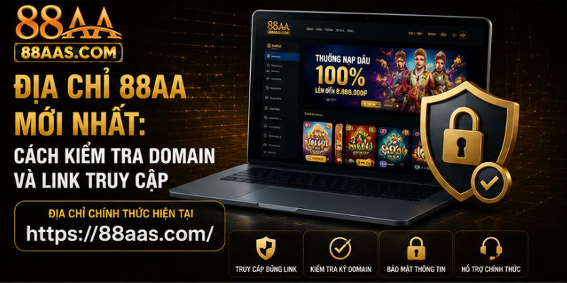 địa chỉ 88aa mới nhất